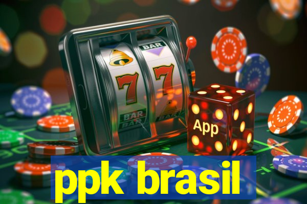 ppk brasil