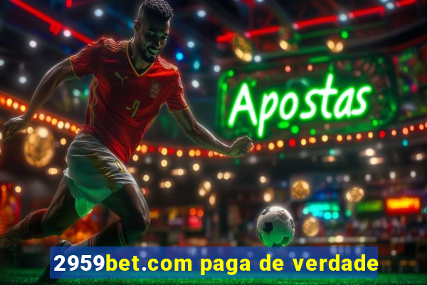 2959bet.com paga de verdade