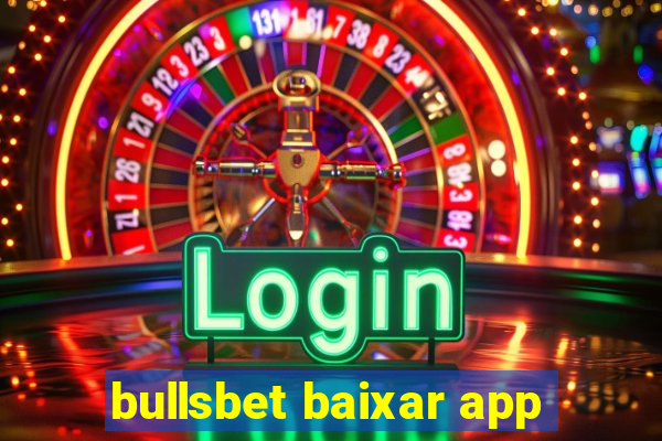 bullsbet baixar app