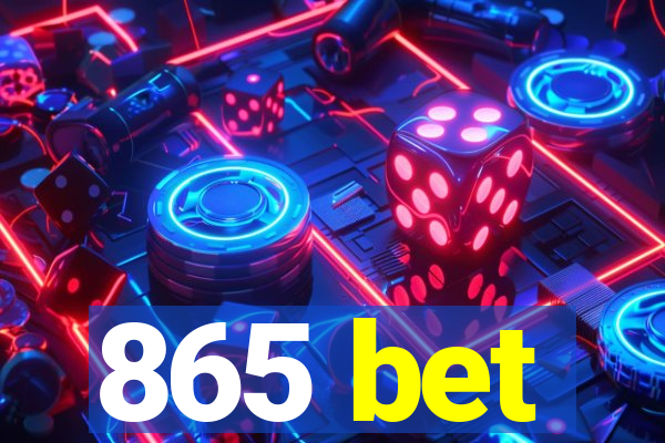 865 bet