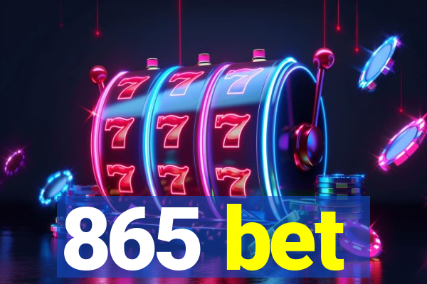 865 bet