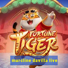 marcline davilla live