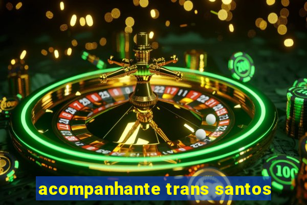 acompanhante trans santos