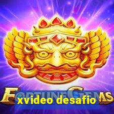 xvideo desafio