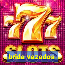 brida vazados