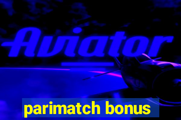 parimatch bonus