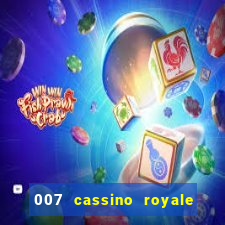 007 cassino royale filme completo em portugues