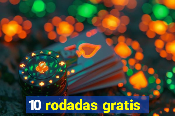 10 rodadas gratis