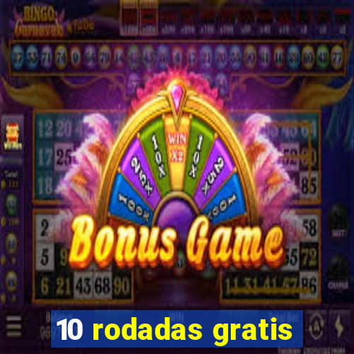 10 rodadas gratis