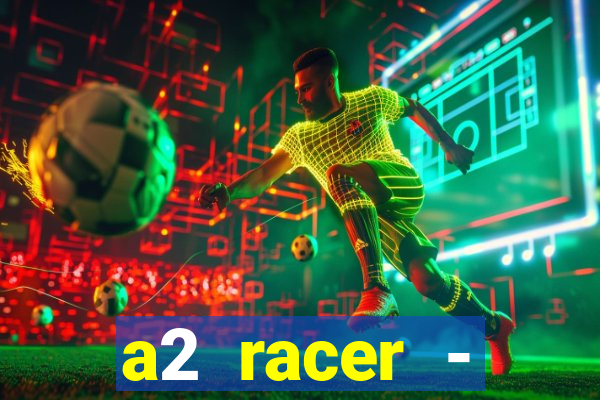 a2 racer - riscando o asfalto filme completo dublado download