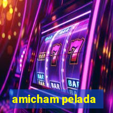 amicham pelada