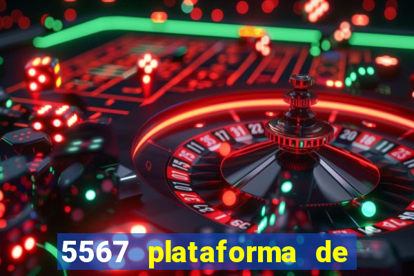 5567 plataforma de jogos login