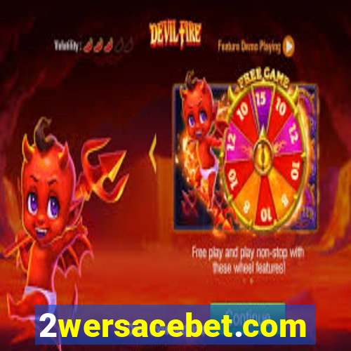 2wersacebet.com