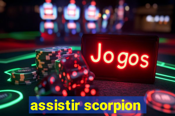 assistir scorpion