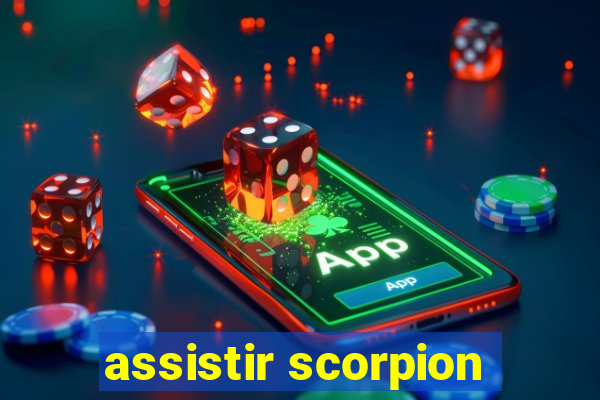 assistir scorpion