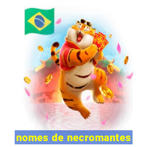 nomes de necromantes