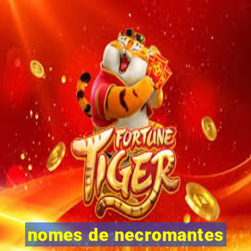 nomes de necromantes