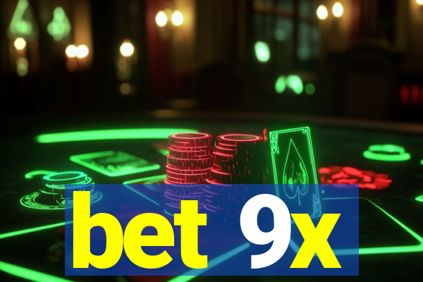 bet 9x