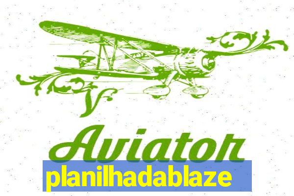 planilhadablaze