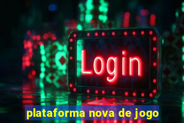 plataforma nova de jogo