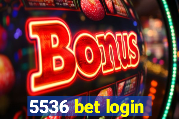 5536 bet login