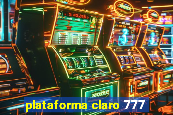 plataforma claro 777