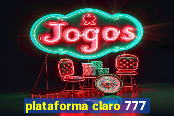 plataforma claro 777