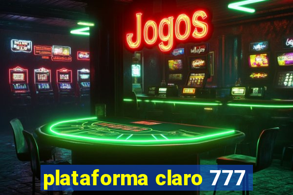 plataforma claro 777