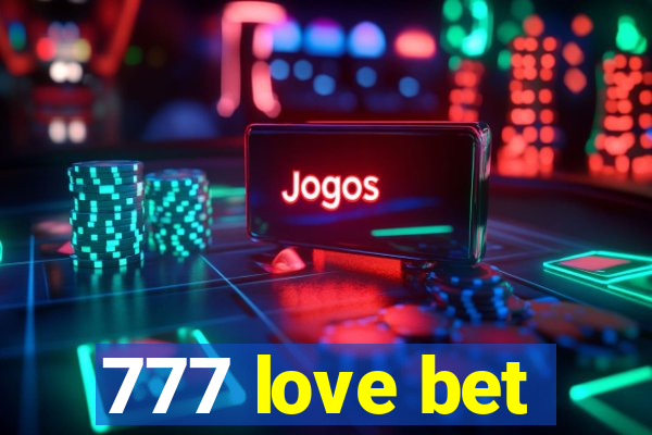 777 love bet