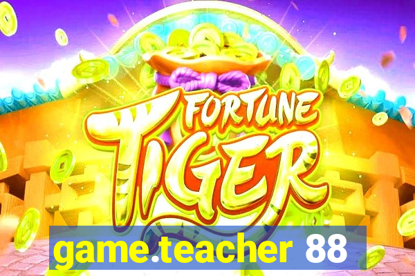 game.teacher 88