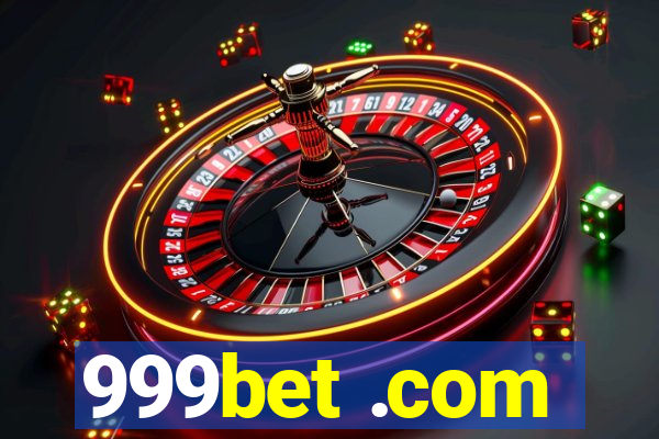 999bet .com