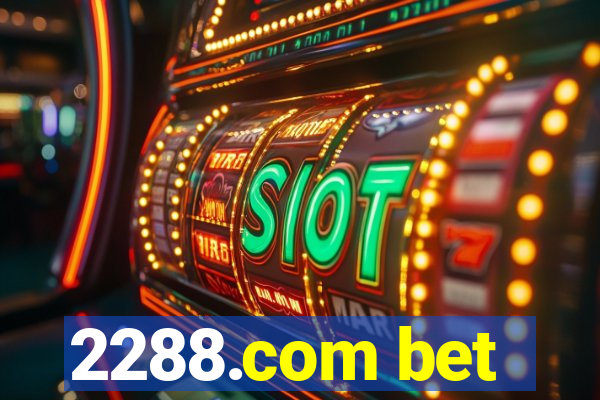 2288.com bet