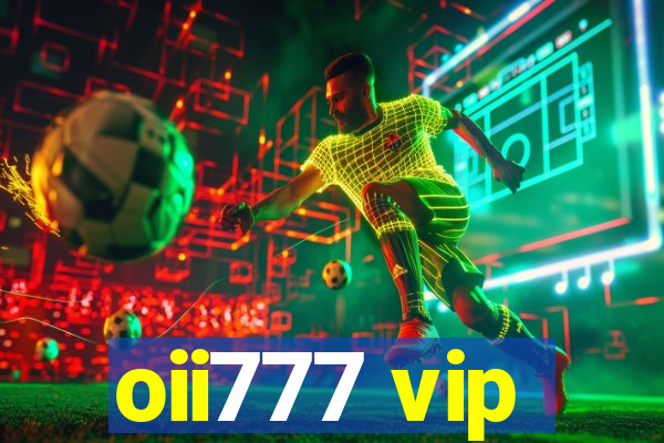 oii777 vip