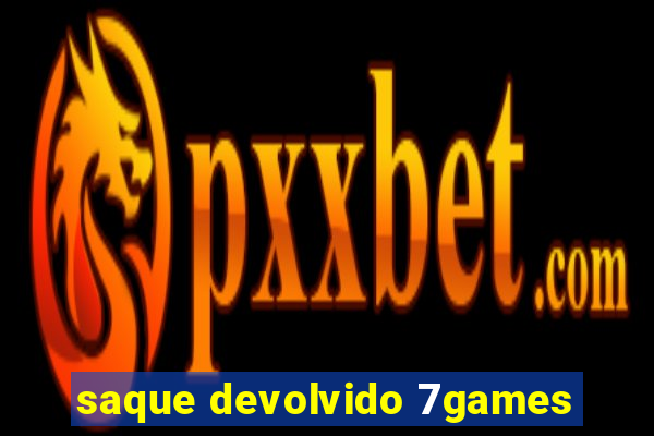 saque devolvido 7games