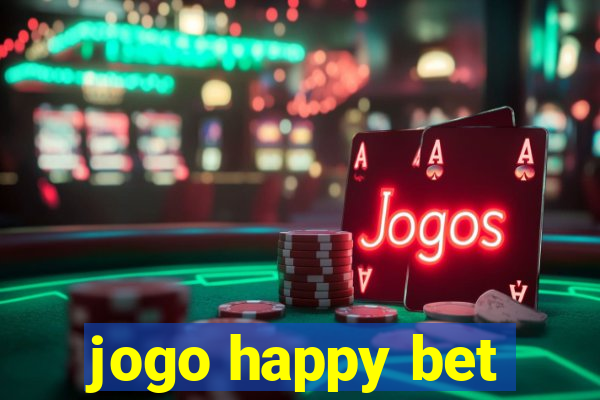 jogo happy bet