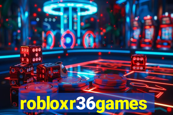 robloxr36games