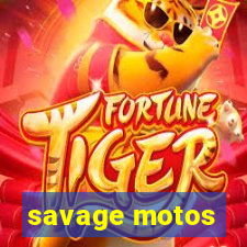 savage motos