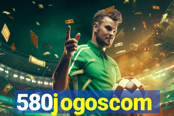 580jogoscom