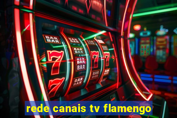 rede canais tv flamengo