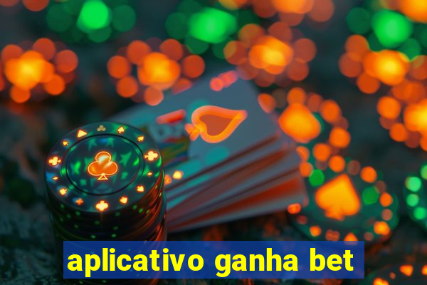 aplicativo ganha bet