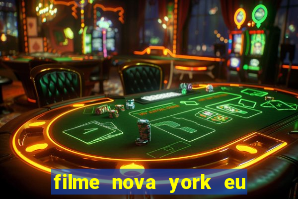 filme nova york eu te amo completo dublado