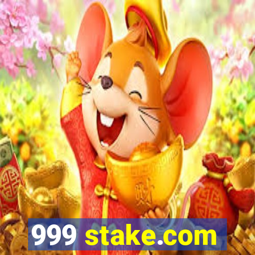 999 stake.com