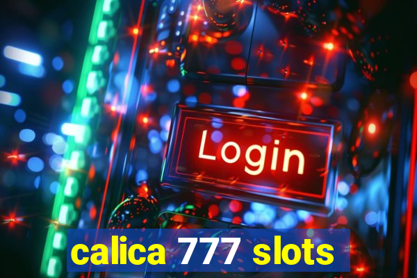 calica 777 slots