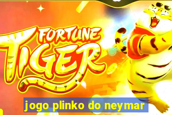 jogo plinko do neymar