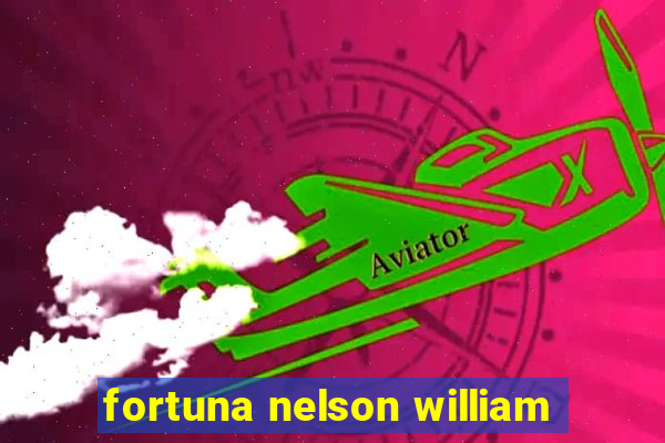 fortuna nelson william