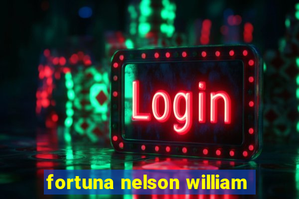 fortuna nelson william