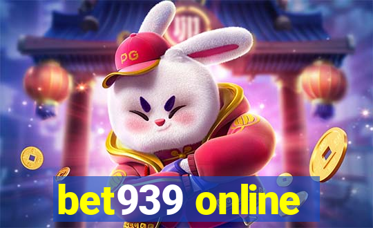 bet939 online