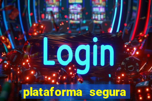 plataforma segura de jogos para ganhar dinheiro