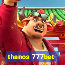 thanos 777bet