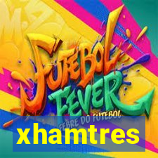 xhamtres